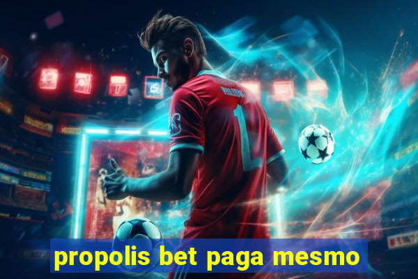 propolis bet paga mesmo